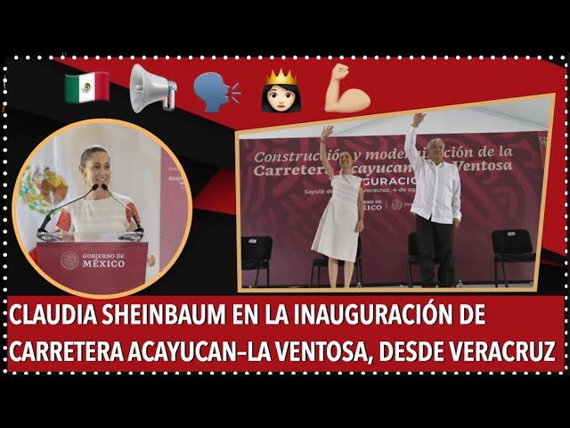 AMLO asegura la continuidad con Claudia Sheinbaum al inaugurar tramo de carretera Acayucan-La Ventosa