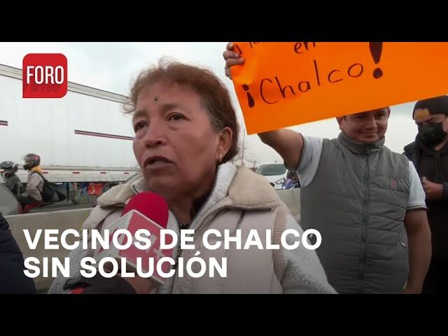 Habitantes de Chalco mantienen protesta por inundaciones en la carretera México-Cuautla el 20 de agosto