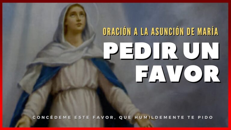 Súplica a la virgen de la asunción para solicitar un favor especial en esta fecha